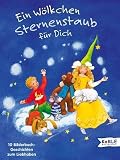 Ein W�lkchen Sternenstaub f�r dich: 10 Bilderbuch-Geschichten zum Liebhaben - 