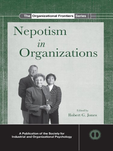 Nepotism in Organizations (SIOP Organizational Frontiers Series)