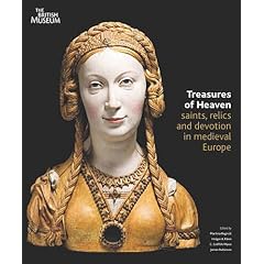 Treasure of heaven saints, relics and devotion in medieval europe /anglais