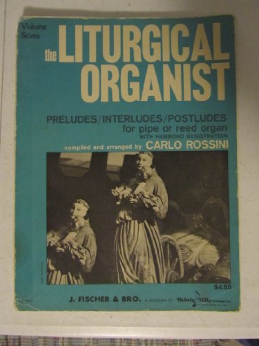 The Liturgical Organist, Vol 7