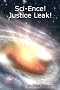 Sci-Ence! Justice Leak!