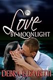 Love by Moonlight (A Contemporary Romance)