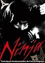 Ninja - Techniques Fondamentales de l'Art du Ninjutsu