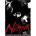 Ninja - Techniques Fondamentales de l'Art du Ninjutsu