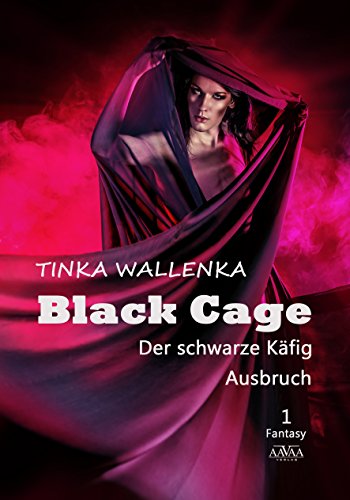 Black Cage - Der schwarze Käfig: Ausbruch (German Edition)