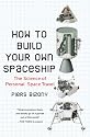 How to Build Your Own Spaceship: The Science of Personal Space Travel