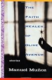 The Faith Healer of Olive Avenue