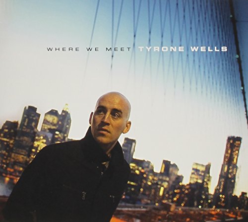 Tyrone Wells - Where We Meet - Zortam Music