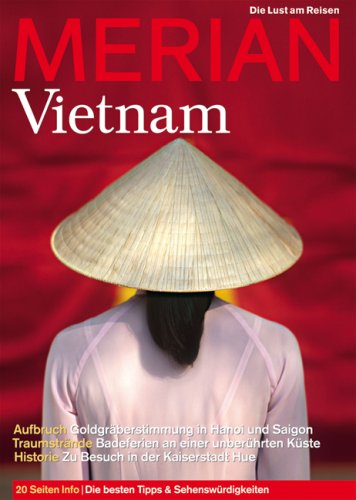 City Travel Guides Discounted  Bücher : Merian Vietnam: Die besten Tipps & Sehenswürdigkeiten. Aufbruch: Goldgräberstimmung in Hanoi und Saigon. Traumstände: Badeferien an einer unberührten Küste. Historie: Zu Besuch in der Kaiserstadt Hue