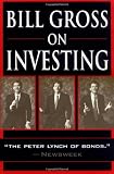 Bill Gross on Investing