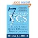 The 7 Triggers to Yes: The New Science Behind Influencing People's Decisions