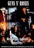 Guns N' Roses: Destructive Appetite Interviews