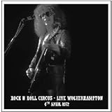 Rock n Roll Circus: Live Wolverhampton Civic Hall, 6th April 1972