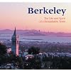 Berkeley: The Life and Spirit of a Remarkable Town