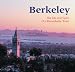  : Berkeley: The Life and Spirit of a Remarkable Town