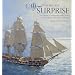 The Frigate Surprise: The Design, Construction and Careers of Jack Aubrey's Favourite Command
