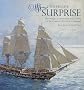 The Frigate Surprise: The Design, Construction and Careers of Jack Aubrey's Favourite Command