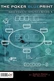The Poker Blueprint: Advanced Strategies for Crushing Micro & Small Stakes NL