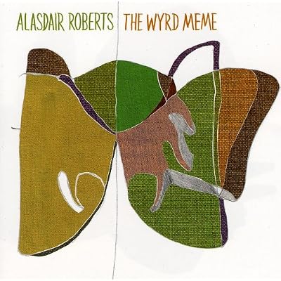 Alasdair Roberts 'The Wyrd Meme'
