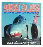 Combat colours : military aircraft markings