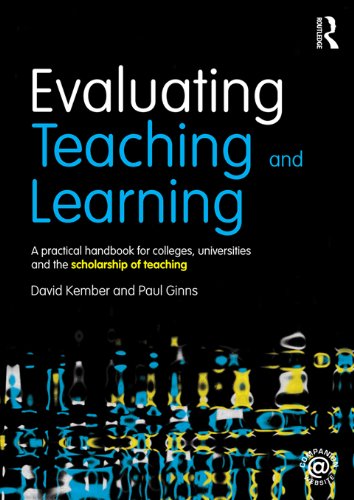 Evaluating Teaching and Learning: A practical handbook for colleges, universities and the scholarship of teaching