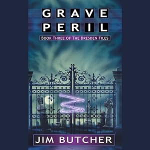 Grave Peril: The Dresden Files, Book 3