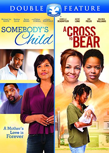 Somebody's Child/Cross to Bear Double Feature