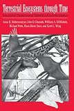 Terrestrial Ecosystems Through Time: Evolutionary Paleoecology of Terrestrial Plants and Animals