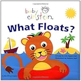 Baby Einstein: What Floats: Splash & Giggle Bath Book (Baby Einstein)
