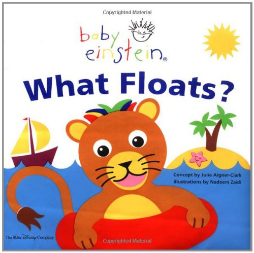 Baby Einstein: What Floats: Splash & Giggle Bath Book (Baby Einstein)