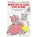 Never Try to Teach a Pig to Sing: Still More Urban Folklore from the Paperwork Empire (Humor in Life and Letters)
