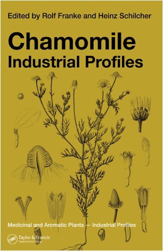 Chamomile: Industrial Profiles (Medicinal and Aromatic Plants - Industrial Profiles)