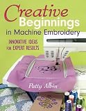 C & T Publishing-Creative Beginnings In Machine