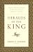 Heralds of the King: Christ-Centered Sermons in the Tradition of Edmund P. Clowney