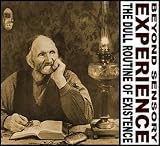The Dull Routine of Existence