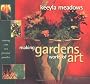 Making Gardens Works of Art: Creating Your Personal Paradise