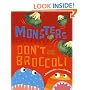 Monsters Don't Eat Broccoli