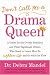 Search : Don't Call Me a Drama Queen!: A Guide for the Overly Sensitive and Their Significant Others Who Need to Learn How to Lighten Up and Go with the Flow