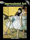 Impressionist Art Stained Glass Coloring Book (Dover Stained Glass Coloring Book)