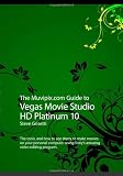 The Muvipix.com Guide to Vegas Movie Studio HD Platinum 10