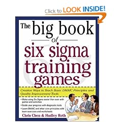 The Big Book of Six Sigma Training Games: Proven Ways to Teach Basic DMAIC Principles and Quality Improvement Tools (Big Book Series)