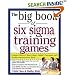 The Big Book of Six Sigma Training Games: Proven Ways to Teach Basic DMAIC Principles and Quality Improvement Tools (Big Book Series)