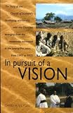 In pursuit of a vision : the story of the Church of Scotland's developing relationship with the churches emerging from the missionary movement in the twenty-five years from 1947 to 1972
