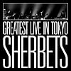 SHERBETS GREATEST LIVE in TOKYO-10th Anniversary LIVE BEST ALBUM-