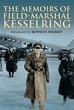 The Memoirs of Field-Marshal Kesselring