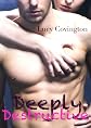 Deeply Destructive (Addicted To You, Book Four)