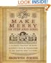 Make Merry In Step and Song: A Seasonal Treasury of Music, Mummer's Plays & Celebrations in the English Folk Tradition