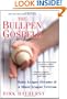 The Bullpen Gospels: Major League Dreams of a Minor League Veteran