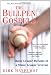 The Bullpen Gospels: Major League Dreams of a Minor League Veteran