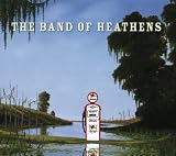 The Band of Heathens. The Band of Heathens Tracks: Don't Call On Me, Jackson Station, Maple Tears, Heart on my Sleeve, Second Line, 40 Days, This I Know, Unsleeping Eye, Cornbread, Nine Steps Down, Hallelujah
